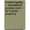 MasteringA&P -- Standalone Access Card -- for Human Anatomy door Elaine Marieb