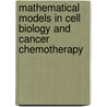 Mathematical Models in Cell Biology and Cancer Chemotherapy by M. Eisen