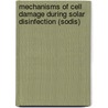 Mechanisms Of Cell Damage During Solar Disinfection (Sodis) door Franziska Bosshard