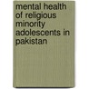 Mental Health of Religious Minority Adolescents in Pakistan by Shahid Iqbal