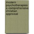 Modern Psychotherapies: A Comprehensive Christian Appraisal