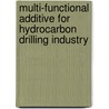 Multi-Functional Additive for Hydrocarbon Drilling Industry door Mohamed Rashid Ahmed-Haras