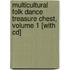 Multicultural Folk Dance Treasure Chest, Volume 1 [with Cd]