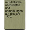 Musikalische Nachrichten und Anmerkungen auf das Jahr 1770. door Johann Adam Hiller