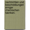 Nachrichten und Beschreibungen einiger chemischen Fabriken. door Johann Jacob Ferber