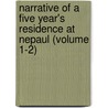 Narrative of a Five Year's Residence at Nepaul (Volume 1-2) door Sir Thomas Smith