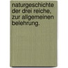 Naturgeschichte der drei Reiche, zur allgemeinen Belehrung. door Heinrich Georg Bronn