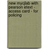 New Mycjlab With Pearson Etext - Access Card - For Policing door Ronald G. Burns