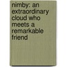 Nimby: An Extraordinary Cloud Who Meets A Remarkable Friend by Jasper Tomkins