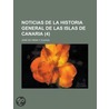 Noticias de La Historia General de Las Islas de Canaria (4) door Jos De Viera y. Clavijo