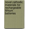 Novel cathodic materials for rechargeable Lithium batteries door Maxim Koltypin