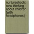 Nurtureshock: New Thinking about Children [With Headphones]