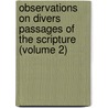 Observations on Divers Passages of the Scripture (Volume 2) door Thomas Harmer