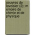 Oeuvres de Lavoisier (2); M Emoire de Chimie Et de Physique