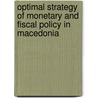 Optimal Strategy of Monetary and Fiscal Policy in Macedonia door Besnik Fetai