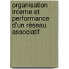 Organisation interne et performance d'un réseau associatif door Daniel Edah