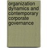 Organization Dynamics and Contemporary Corporate Governance door Walter G. Amedzro St-Hilaire