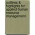 Outlines & Highlights For Applied Human Resource Management