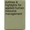 Outlines & Highlights For Applied Human Resource Management door Cram101 Textbook Reviews