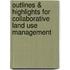 Outlines & Highlights For Collaborative Land Use Management
