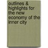 Outlines & Highlights For The New Economy Of The Inner City