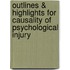 Outlines & Highlights for Causality of Psychological Injury