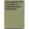 Paramagnetische Relaxation in radikaldotierten Festkörpern by Christian Heß