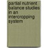 Partial Nutrient Balance Studies in an Intercropping System