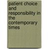 Patient Choice and Responsibility in the Contemporary Times by Percivil Carrera