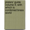 Platers' Guide Volume 4; With Which Is Combined Brass World by Inc Myerson/Allen and Company
