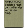 Plattdeutsche Gedichte nach dem Willen des Verfassers hrsg. door Wilhelm Jacob Bornemann Johann