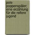 Pole Poppenspäler; eine Erzählung für die reifere Jugend