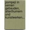 Pompeji in Seinen Gebauden, Alterthumern Und Kunstwerken... door Johannes Overbeck