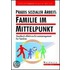 Praxis Sozialer Arbeit: Familie im Mittelpunkt inkl. E-Book
