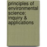 Principles of Environmental Science: Inquiry & Applications by William P. Cunningham
