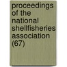 Proceedings of the National Shellfisheries Association (67) by National Shellfisheries Association