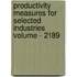 Productivity Measures for Selected Industries Volume - 2189