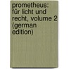 Prometheus: Für Licht Und Recht, Volume 2 (German Edition) by Zschokke Heinrich