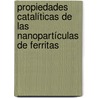 Propiedades Catalíticas de las Nanopartículas de Ferritas door Sarah Briceño
