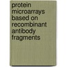 Protein Microarrays Based on Recombinant Antibody Fragments by Cornelia Steinhauer