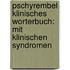 Pschyrembel Klinisches Worterbuch: Mit Klinischen Syndromen