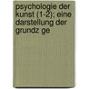 Psychologie Der Kunst (1-2); Eine Darstellung Der Grundz Ge door Richard M. Ller-Freienfels