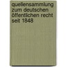Quellensammlung zum Deutschen öffentlichen Recht seit 1848 by Roth Paul