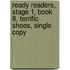 Ready Readers, Stage 1, Book 8, Terrific Shoes, Single Copy