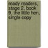 Ready Readers, Stage 2, Book 9, the Little Hen, Single Copy