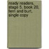 Ready Readers, Stage 5, Book 20, Fern and Burt, Single Copy
