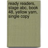 Ready Readers, Stage Abc, Book 48, Yellow Yarn, Single Copy door Rosann Englebretson