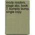 Ready Readers, Stage Abc, Book 7, Bumpity Bump, Single Copy