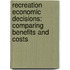 Recreation Economic Decisions: Comparing Benefits and Costs