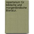 Repertorium für biblische und morgenländische Litteratur.